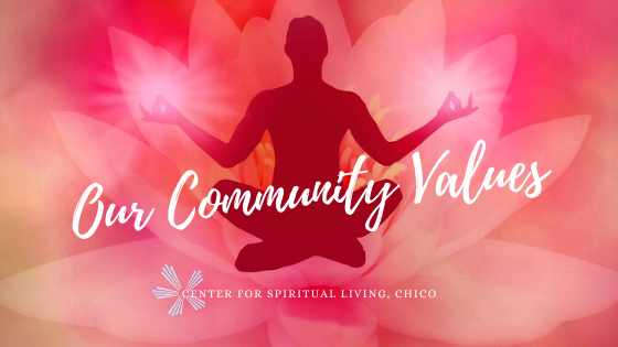 What our community values at Center for Spiritual Living, Chico. with a artistic photo of a silhouette meditating over a lotus blooming.